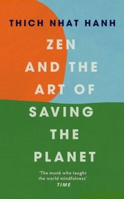 Zen & the Art of Saving the Planet-Hanh, Thich Nhat