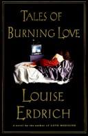 Tales of Burning Love-Erdrich, Louise (USED)