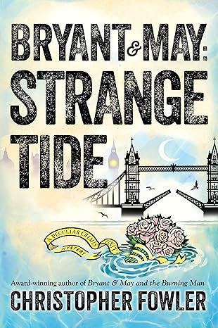 Bryant & May: Strange Tide-Fowler, Christopher USED